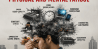 why modern urban lifestyle is increasing physical and mental fatigue