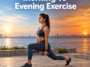 morning vs evening exercise
